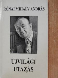 Rónai Mihály András - Újvilági utazás [antikvár]