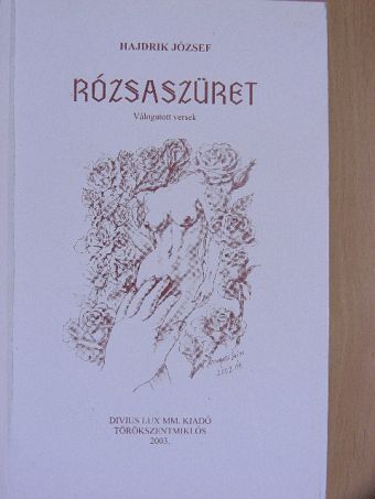 Hajdrik József - Rózsaszüret [antikvár]