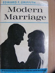 Edward F. Griffith - Modern Marriage [antikvár]