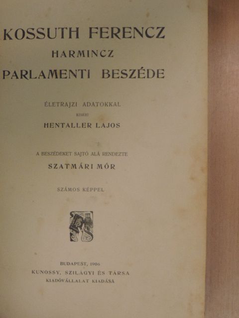 Hentaller Lajos - Kossuth Ferencz harmincz parlamenti beszéde [antikvár]