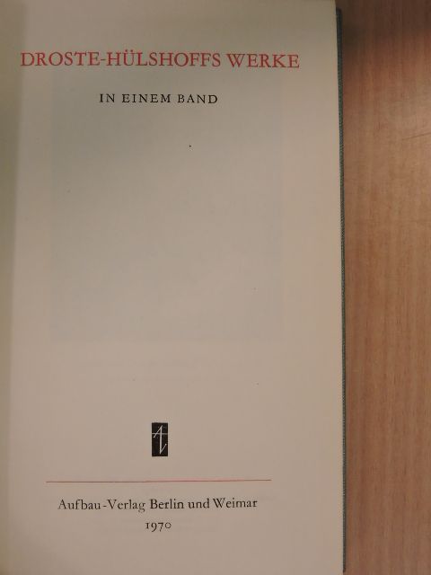 Anette von Droste-Hülshoff - Droste-Hülshoffs Werke in einem band [antikvár]