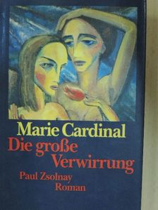 Marie Cardinal - Die grosse Verwirrung [antikvár]