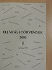 Dr. Bíró Endre - Eljárási törvények 2003 [antikvár]