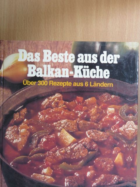 Das Beste aus der Balkan-Küche [antikvár]