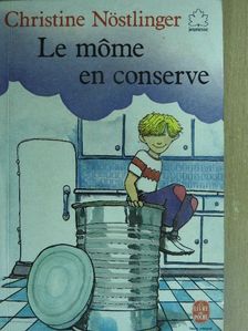 Christine Nöstlinger - Le mome en conserve [antikvár]