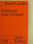 Rudolf Lassahn - Einführung in die Pädagogik [antikvár]