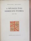 Benda Kálmán - A négyszáz éves debreceni nyomda (1561-1961) [antikvár]