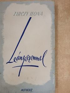Zirczy Ilona - Leányszemmel... [antikvár]