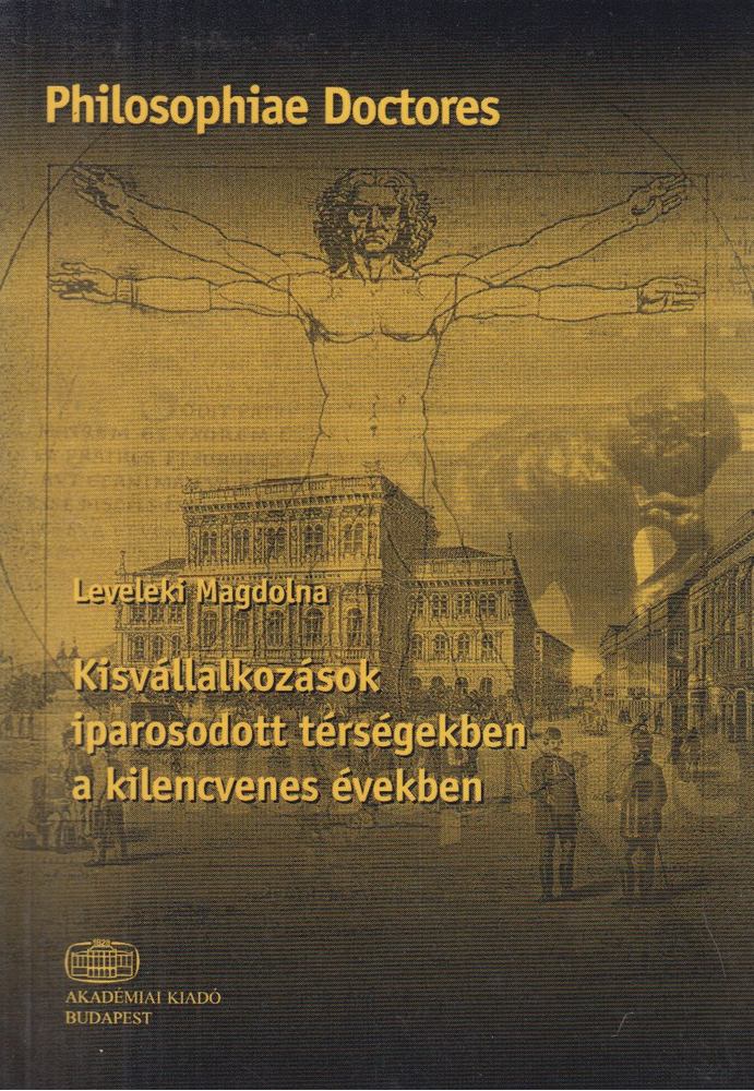 Leveleki Magdolna - Kisvállalkozások iparosodott térségekben a kilencvenes években [antikvár]