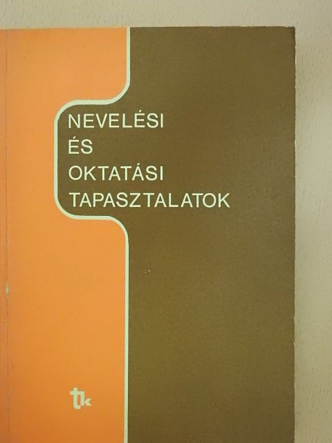 Bálint Lajosné - Nevelési és oktatási tapasztalatok [antikvár]
