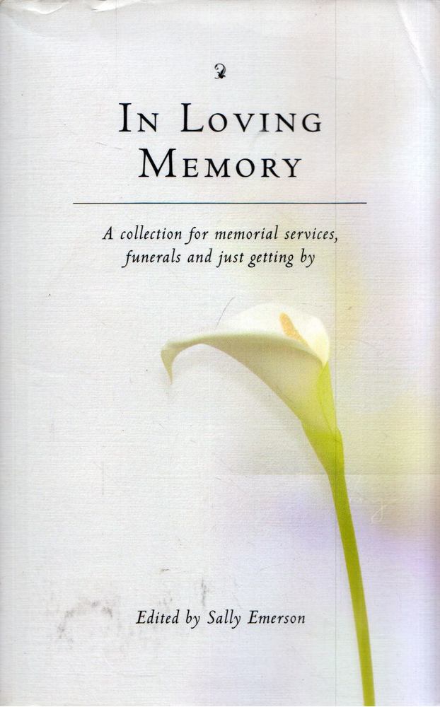 Sally Emerson - In Loving Memory: A collection for memorial services, funerals and just getting by [antikvár]