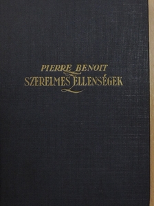 Pierre Benoit - Szerelmes ellenségek [antikvár]