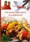 Szűcs László - Pár kérdés a pácolásról és a grillezésről [antikvár]