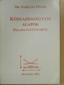 Dr. Sárkány Péter - Közgazdaságtani alapok [antikvár]