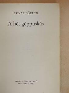 Kovai Lőrinc - A hét géppuskás [antikvár]