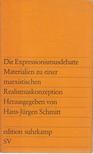 Hans-Jürgen Schmitt - Die Expressionismusdebatte Materialien zu einer marxistischen Realismuskonzeption [antikvár]