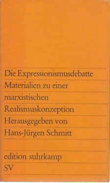 Hans-Jürgen Schmitt - Die Expressionismusdebatte Materialien zu einer marxistischen Realismuskonzeption [antikvár]