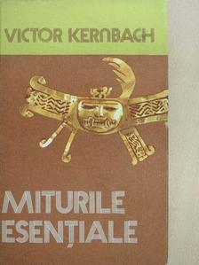 Victor Kernbach - Miturile Esentiale [antikvár]