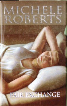 Roberts, Michele - Fair Exchange [antikvár]