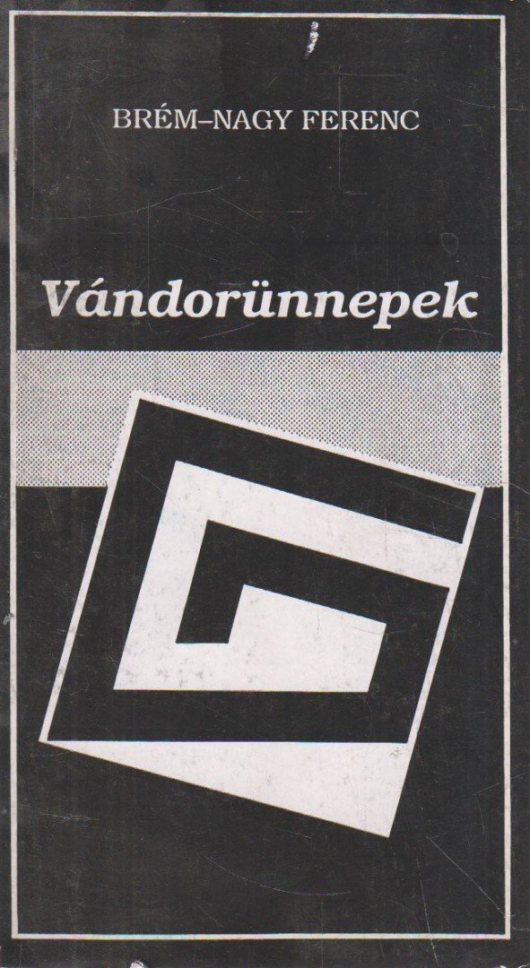 Brém-Nagy Ferenc - Vándorünnepek [antikvár]