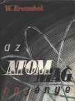 Braunbek, Werner - Az atommag regénye [antikvár]