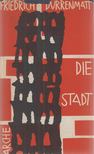 FRIEDRICH DÜRRENMATT - Die Stadt [antikvár]