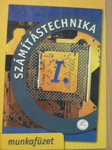 Fenyős Zoltán - Számítástechnika I. Munkafüzet [antikvár]