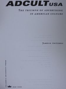 James B. Twitchell - Adcult USA [antikvár]