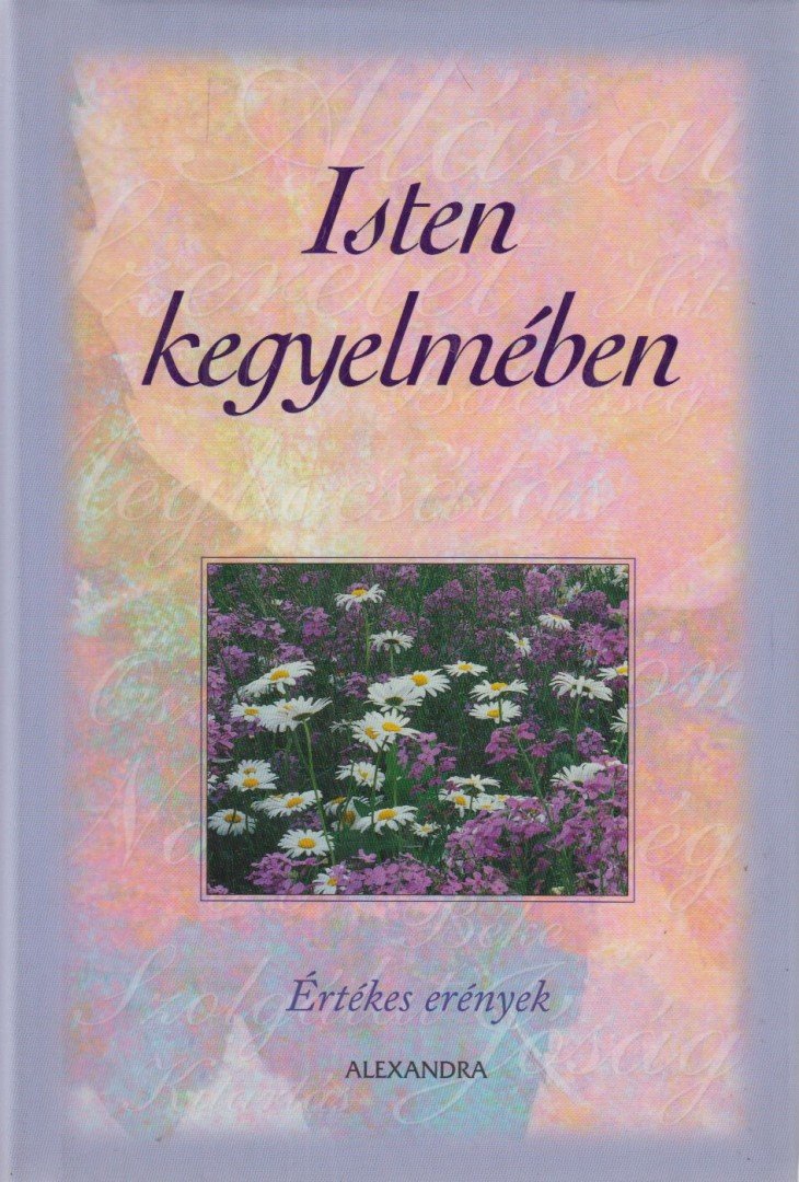 TÓTH-GULYÁS ZSÓFIA (SZERK.) - Isten kegyelmében [antikvár]