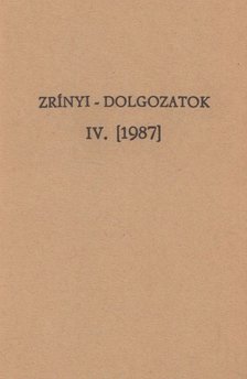 Kovács Sándor Iván - Zrínyi-dolgozatok IV. [antikvár]