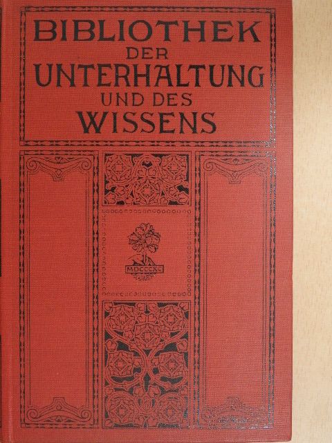 A. Groner - Bibliothek der Unterhaltung und des Wissens 1910/10. (gótbetűs) [antikvár]