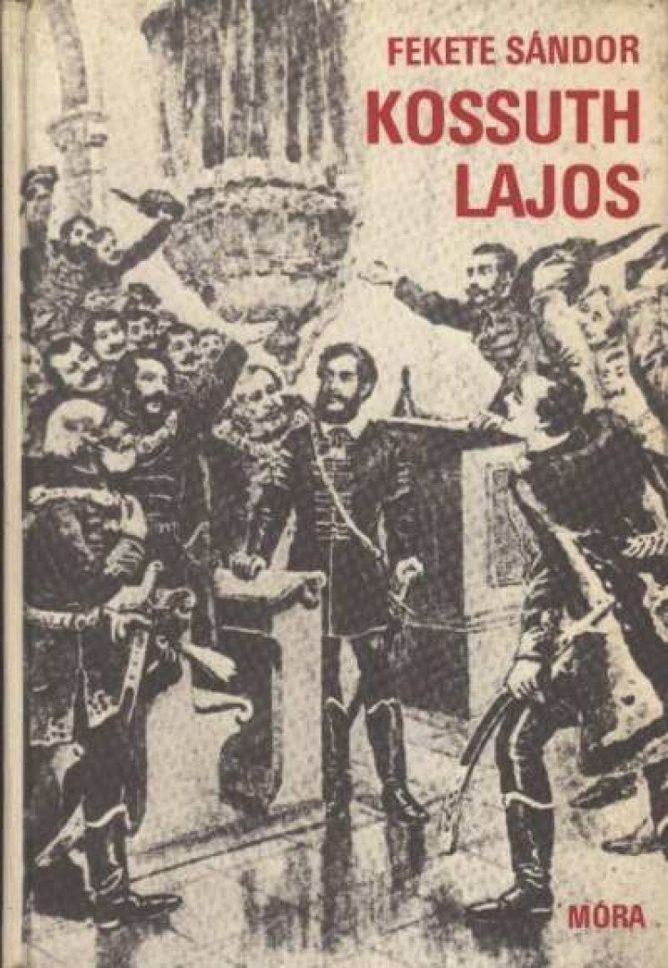 FEKETE SÁNDOR - Kossuth Lajos [antikvár]