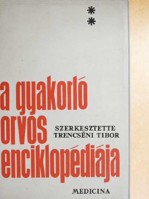 Fehér László - A gyakorló orvos enciklopédiája II. (töredék) [antikvár]