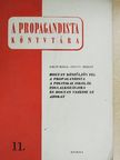Balyó Mária - Hogyan készüljön fel a propagandista a politikai iskolák foglalkozásaira és hogyan vezesse le azokat [antikvár]