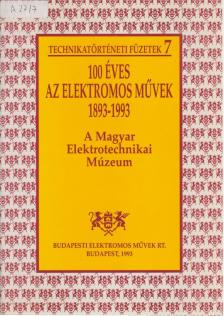Király Árpád - 100 éves az Elektromos Művek 1893-1993 [antikvár]