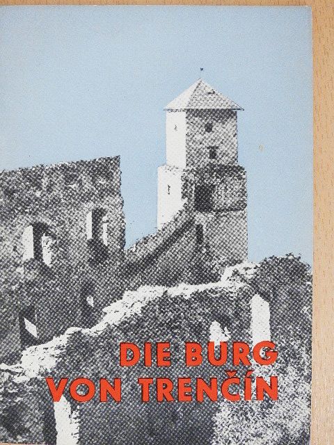 Stefan Pozdisovsky - Führer Durch Die Burg Trencín [antikvár]