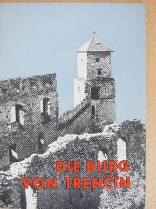 Stefan Pozdisovsky - Führer Durch Die Burg Trencín [antikvár]