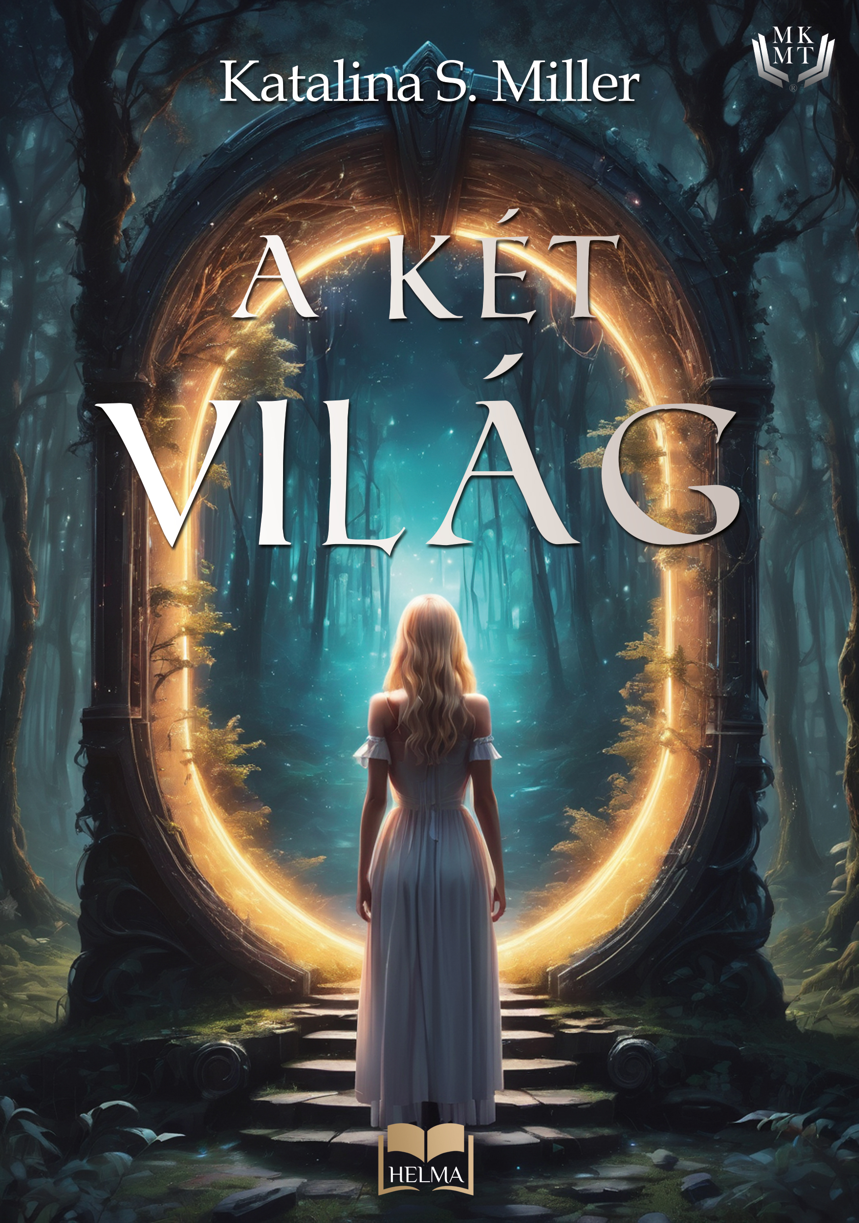 S. Miller Katalina - A két világ [eKönyv: epub, mobi]
