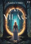 S. Miller Katalina - A két világ [eKönyv: epub, mobi]