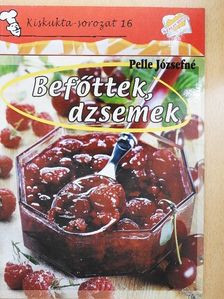 Pelle Józsefné - Befőttek, dzsemek [antikvár]