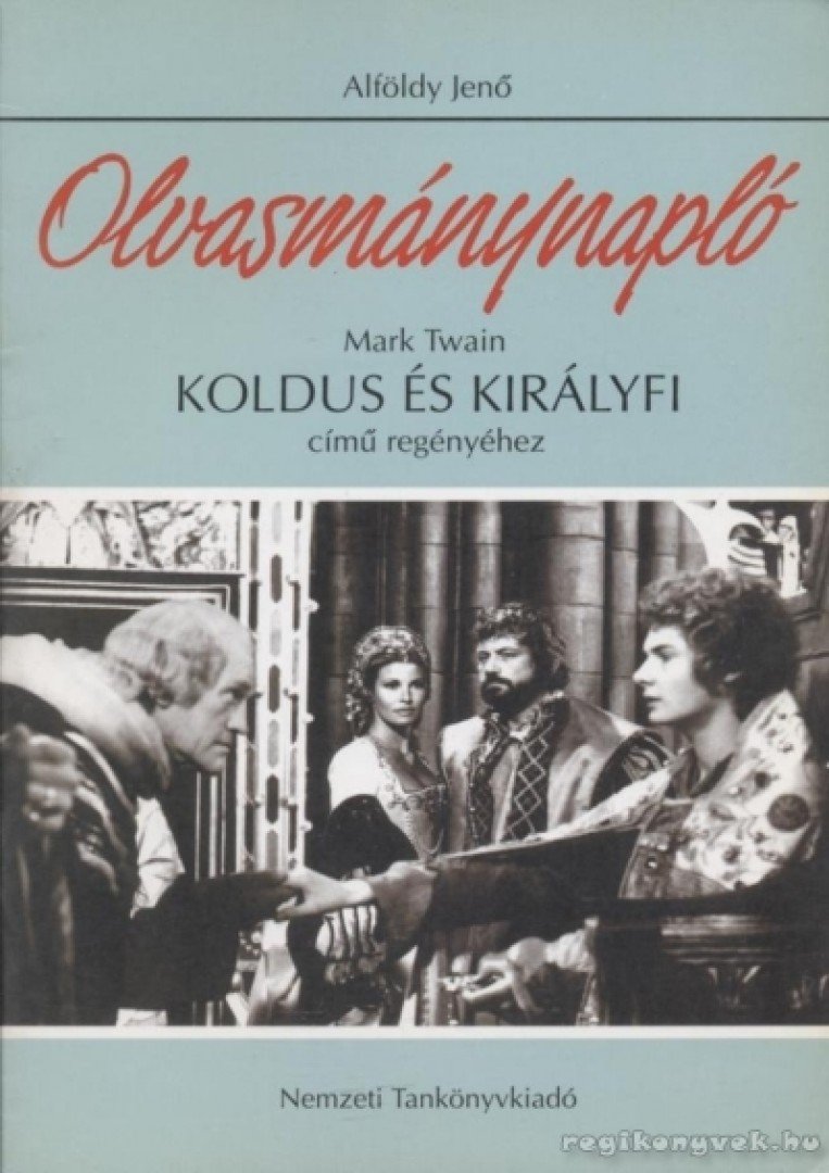 ALFÖLDY JENŐ - Olvasmánynapló Mark Twain Koldus és királyfi című regényéhez [antikvár]