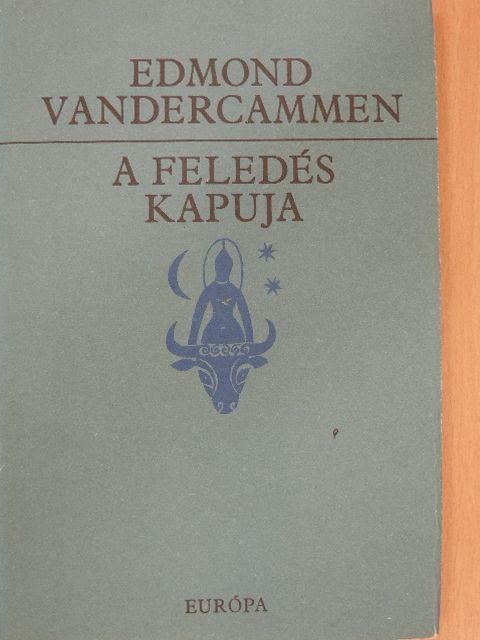 Edmond Vandercammen - A feledés kapuja [antikvár]