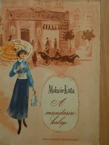 Molnár Kata - A mandarinkalap [antikvár]