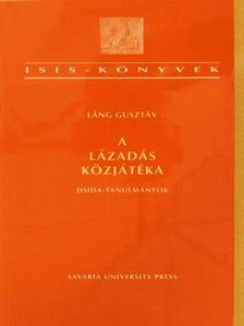 Láng Gusztáv - A lázadás közjátéka [antikvár]