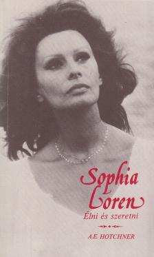 A. E. Hotchner - Sophia Loren [antikvár]