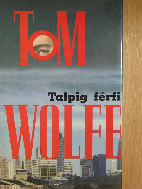 Tom Wolfe - Talpig férfi [antikvár]