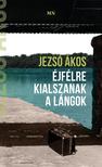 Jezsó Ákos - Éjfélre kialszanak a lángok