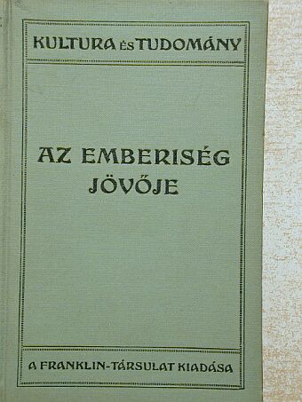 Heinrich Lhotzky - Az emberiség jövője [antikvár]