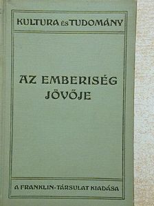 Heinrich Lhotzky - Az emberiség jövője [antikvár]