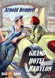 Arnold Bennett - Grand Hotel Babylon [eKönyv: epub, mobi]